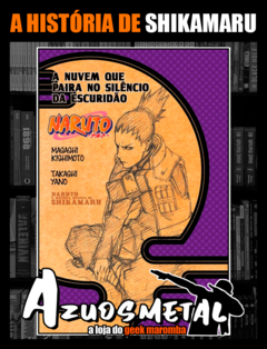 Naruto - A História Secreta De Shikamaru: A nuvem que paira no silencio da escuridão [Novel: Panini]