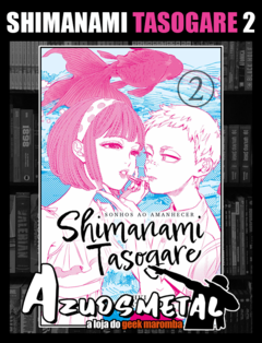 Shimanami Tasogare: Sonhos ao Amanhecer - Vol. 2 [Mangá: JBC]