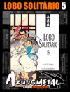 Lobo Solitário - Vol. 5 (Edição Luxo) [Mangá: Panini]
