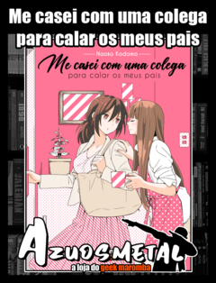 Me Casei Com Uma Colega Para Calar Os Meus Pais [Mangá: NewPOP]