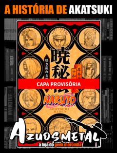 Naruto - A História Secreta da Akatsuki: O Desabrochar das Flores Malignas [Novel: Panini]