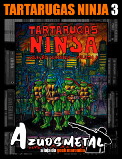 Tartarugas Ninja: Coleção Clássica - Vol. 3 [HQ: Pipoca & Nanquim]