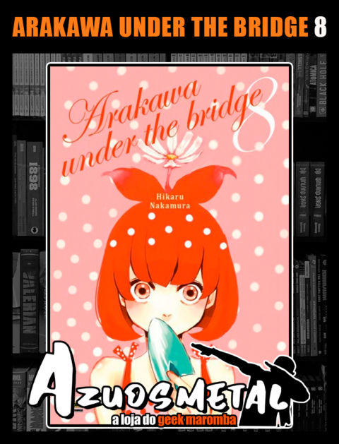 Arakawa Under the Bridge Vol. 8, de Nakamura, Hikaru. Editora Panini Brasil  LTDA, capa mole em português, 2018