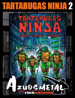 Tartarugas Ninja: Coleção Clássica - Vol. 2 [HQ: Pipoca & Nanquim]