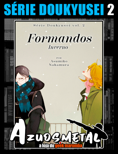 Série Doukyusei - Formandos - Inverno - Vol. 02