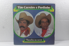 Lp Vinil - Tiao Carreiro e Pardinho - Navalha na Carne