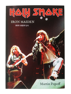 Livro Holy Smoke Iron Maiden nos anos 90