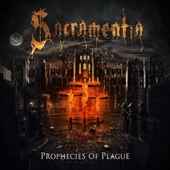 Sacramentia - Prophecies Of Plague