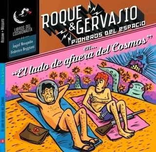 ROQUE & GERVASIO, PIONEROS DEL ESPACIO 2: EL LADO DE AFUERA DEL COSMOS