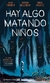 HAY ALGO MATANDO NIÑOS Nº01 (Tapa dura español) - comprar online