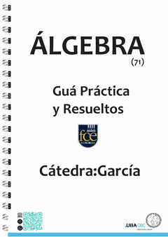 Álgebra - Prácticas y Resueltos - FCE - Cátedra: GARCÍA