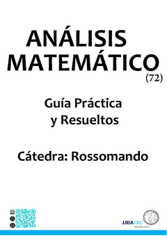 ANÁLISIS MATEMÁTICO - PRÁCTICA Y RESUELTOS - CÁTEDRA ROSSOMANDO