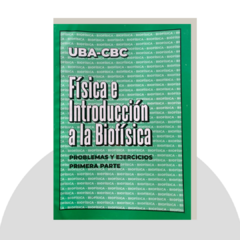 Física e Introducción a la Biofisica(53) - Primera Parte Guía Práctica - Cátedra:Única