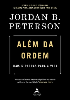 Além da Ordem: Mais 12 Regras Para a Vida