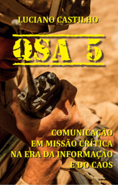 QSA 5 - Comunicação em Missão Crítica na Era da Informação e do Caos