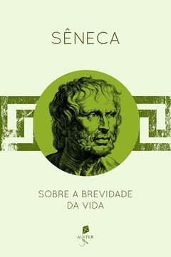 Sobre a brevidade da vida - Sêneca