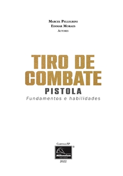 Tiro De Combate: Pistola - Fundamentos E Habilidades. 2ª Edição - comprar online