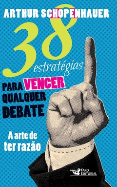 Livro - 38 estratégias para vencer qualquer debate - Arthur Schopenhauer