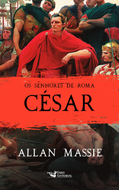 Livro - Os Senhores de Roma - César