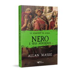 Livro - Os Senhores de Roma - Nero e seus herdeiros - comprar online