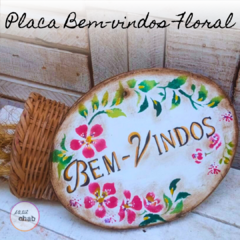 Placa Bem-vindos Floral