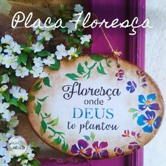 Placa Floresça