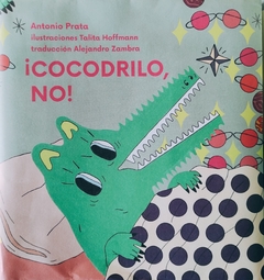 ¡Cocodrilo no!