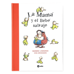 La mamá y el bebé salvaje