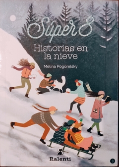 Las Súper 8. Historias en la nieve