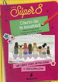 Las súper 8. Diario de la amistad.