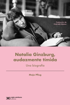 Natalia Ginzburg, audazmente tímida - una biografía