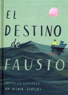 Destino de Fausto, el