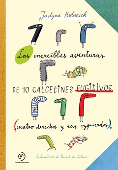 Increíbles aventuras de 10 calcetines fugitivos (cuatro derechos y seis izquierdos) - comprar online