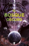 bosque oscuro, el (tres cuerpos ii)