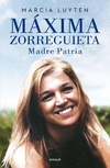 Máxima Zorreguieta. Madre Patria