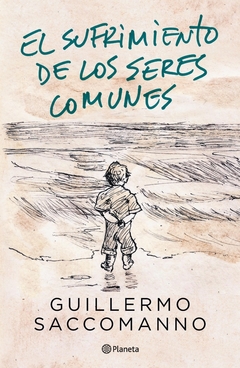 Sufrimiento de los seres comunes, El