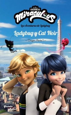 Miraculous. Ladybug y Cat Noir. Origen. Parte 1