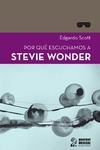 Por qué escuchamos a Stevie Wonder