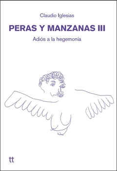 Peras y manzanas III. Adiós a la hegemonía