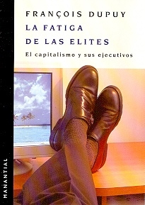 FATIGA DE LAS ELITES - CAPITALISMO Y SUS..