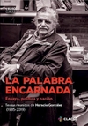 La palabra encarnada. Ensayo, política y nación. Textos reunidos de Horacio González (1985-2019)