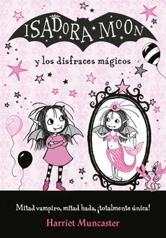 Isadora Moon y los disfraces magicos