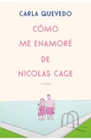 Cómo me enamoré de Nicolas Cage