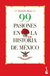 99 PASIONES EN LA HISTORIA DE MEXICO