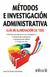 METODOS E INVESTIGACION ADMINISTRATIVA GUIA DE ELABORACION DE TESIS