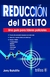 REDUCCION DEL DELITO