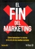 EL FIN DEL MARKETING