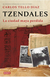 TZENDALES LA CIUDAD MAYA PERDIDA