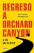 REGRESO A ORCHARD CANYON