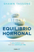 BIBLIA DEL EQUILIBRIO HORMONAL LA